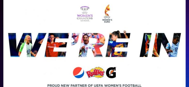 PepsiCo, UEFA Kadınlar Futbolu’nun resmi sponsoru