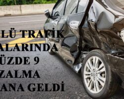 Ölümlü trafik kazalarında yüzde 9 azalma meydana geldi