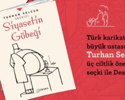 Turhan Selçuk’un çizgileriyle, siyasetin göbeğinde…