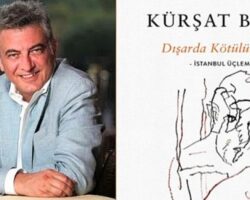 Kürşat Başar’dan “Dışarda Kötülük Vardı”