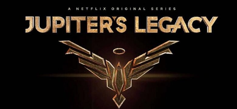 Netflix, Ünlü Çizgi Romanından Uyarlanan Juplter’s Legacy’nin Tarihini Duyurdu