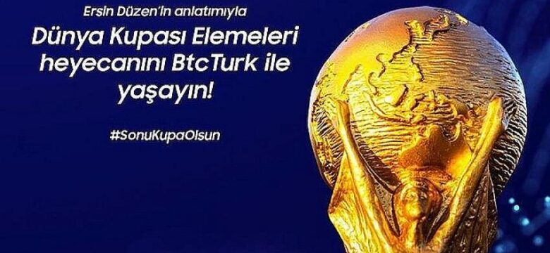 BtcTurk, Fifa Dünya Kupası’nın nabzını tutuyor!