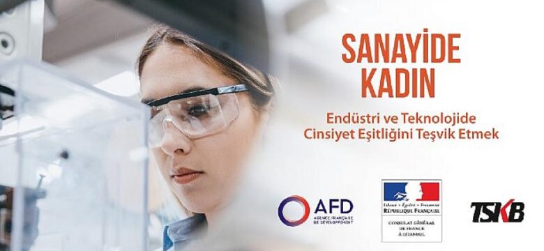 “Sanayide Kadın” Konferansı TSKB, AFD ve Fransa İstanbul Başkonsolosluğu İş Birliğiyle Gerçekleştirildi