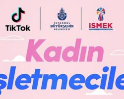 TikTok , İSMEK iş birliğiyle #Kadınişletmeciler kampanyasını başlattı