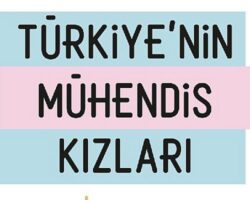 Türkiye’nin Mühendis Kızları projesi bu yıl 45 bin lise öğrencisine daha ulaşacak