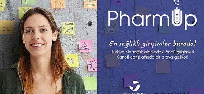 Sanofi’nin Girişimcilik Programı ‘PharmUp’ın Yeni Dönem Katılımcıları Belli Oldu