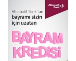 Alternatif Bank’ta bayramı kredisi fırsatı devam ediyor