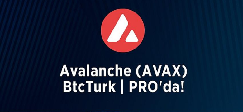 Avalanche (AVAX) BtcTurk | PRO’da