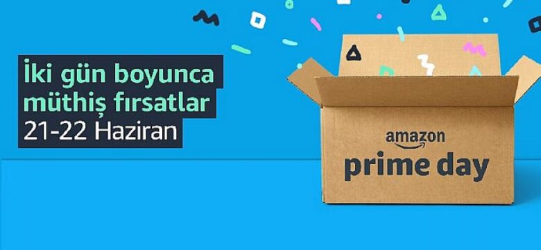 Amazon Prime Day, 21-22 Haziran’da Türkiye’de!