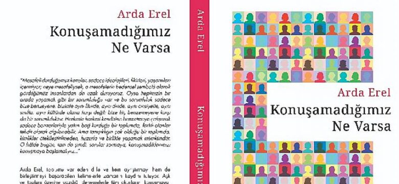 Arda Erel’den “Konuşamadığımız ne varsa”   Yakında ön siparişte