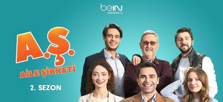 beIN CONNECT’in Yeni Nesil Komedi Dizisi “Aile Şirketi’ 3. Sezonu ile Komedi Dozunu Artırarak Devam Ediyor