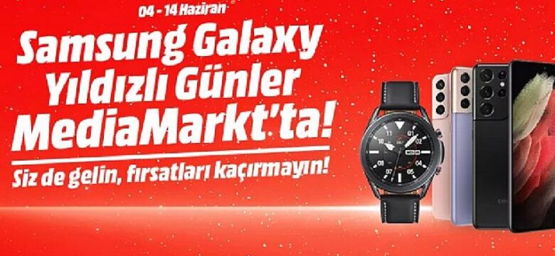 İndirimli Samsung Galaxy günleri MediaMarkt’ta başladı