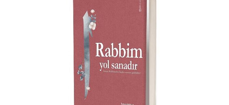 Rabbim yol sanadır