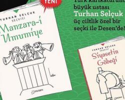 Turhan Selçuk’tan ”manzara-i umumiye”ye ayna tutan karikatürler…