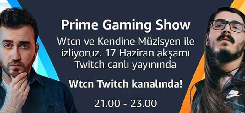 Türkiye’deki Amazon Prime üyeleri popüler Türk yayıncılarla Prime Gaming Show’da buluşuyor