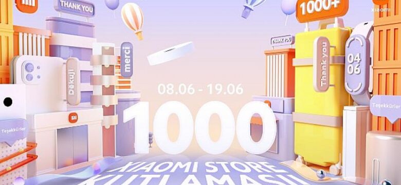 Xiaomi, dünya genelinde Mi Fanları ile 1.000’inci Xiaomi Mağazasını kutluyor Elif Dişli pre