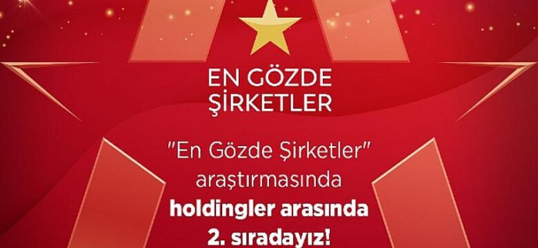 Yıldız Holding, ‘En Gözde Şirketler’ araştırmasının holdingler sıralamasında ikinci oldu