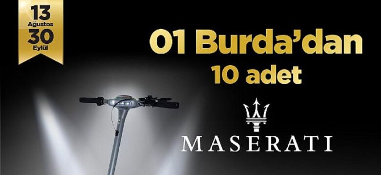 01 Burda AVM, 10 adet Maserati Scooter kazandırıyor