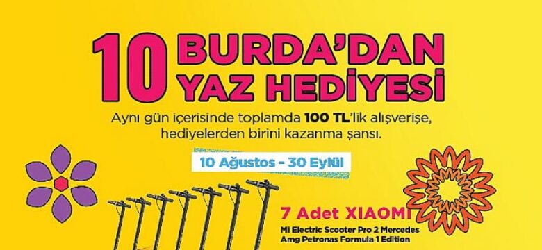 10 Burda AVM’den Muhteşem 10 Yaz Hediyesi