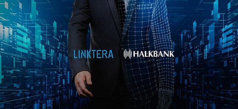 Halkbank’ta Müşteri Odaklı Dijital Transformasyon Süreçleri Linktera Desteğiyle Hızlanıyor