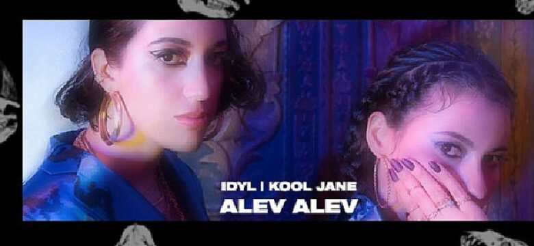 Idyl ve Kool Jane’i Buluşturan Şarkı “Alev Alev” Yayında!