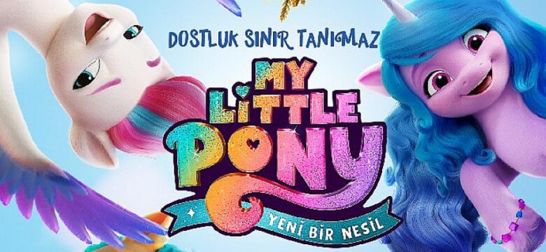 My Little Pony: Yeni Bir Nesil 24 Eylül’de Netflix’te İzleyicilerle Buluşuyor