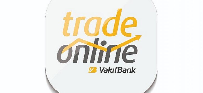 VakıfBank TradeOnline ile piyasaların nabzı cebinizde