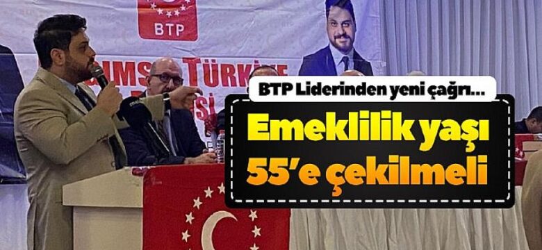 Emeklilik yaşı 55’e çekilmeli