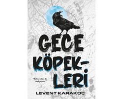 Levent Karakoç, İnkılâp Kitabevi etiketiyle raflarda yerini alan ilk romanı Gece Köpekleri ile okurlarına merhaba diyor!