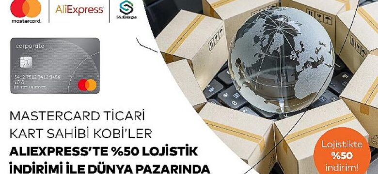 Mastercard’ın Aliexpress’te e-ihracatçılara destek kampanyası sürüyor