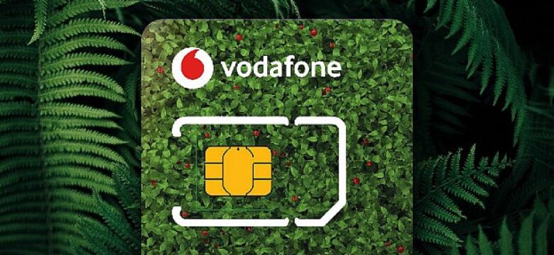 Vodafone, Eko-Sim Kartlarla Yüzlerce Ton Plastikten Tasarruf Sağlayacak