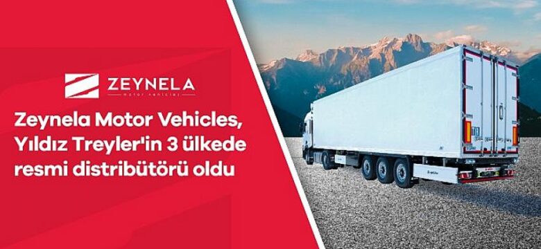 Zeynela Motor Vehicles, yurt dışı hizmet ağını ve ürün gamını genişletiyor