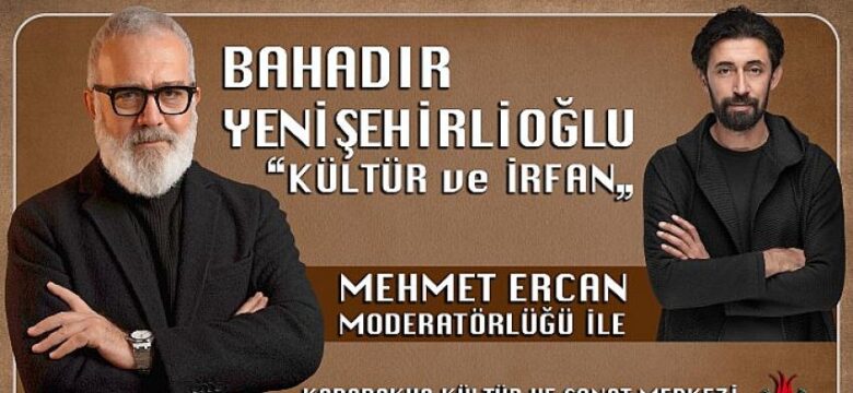 Bahadır Yenişehirlioğlu ve Mehmet Ercan Hafta Sonu Nevşehirlilerle Buluşuyor