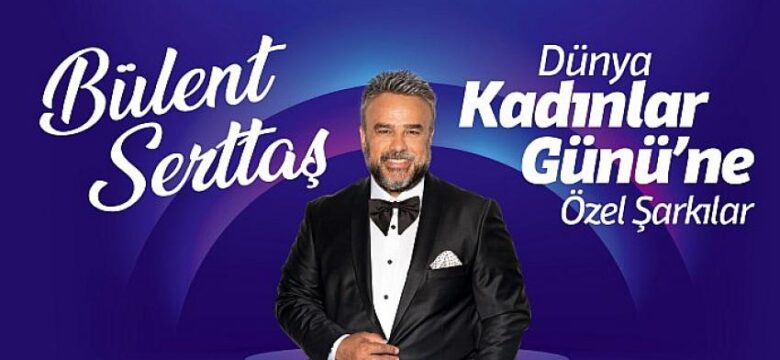 Bülent Serttaş Gölbaşılı Kadınlar İçin Sahnede Olacak