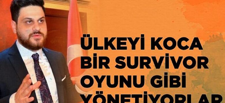 Hüseyin Baş: Ülkeyi koca bir survivor oyunu gibi yönetiyorlar