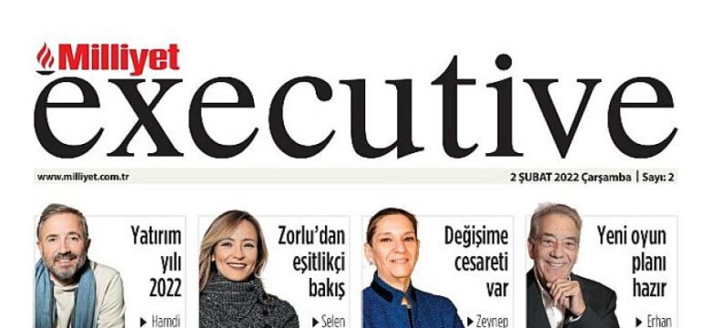 Milliyet Executive Dergisi  ikinci sayısıyla iş dünyasına ışık tutmaya devam ediyor