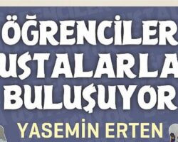 Öğrenciler Ustalarla Buluşuyor