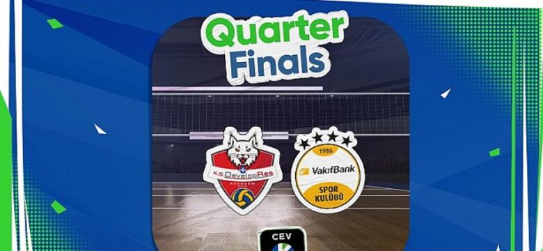 VakıfBank’ın, Şampiyonlar Ligi çeyrek finalindeki rakibi Developres Rzeszow oldu