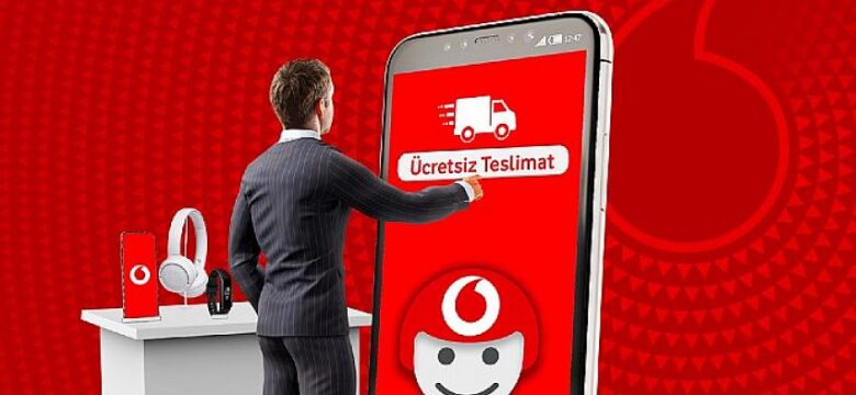 Vodafone, Mağazalarında “Gel İncele Adresine Gönderelim” Hizmeti Başladı