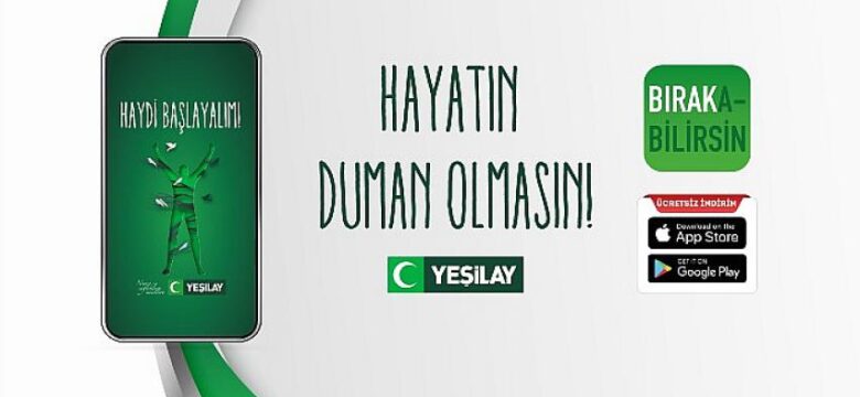 Yeşilay’ın yeni mobil uygulaması “Bırakabilirsin” ceplere inmeye başladı