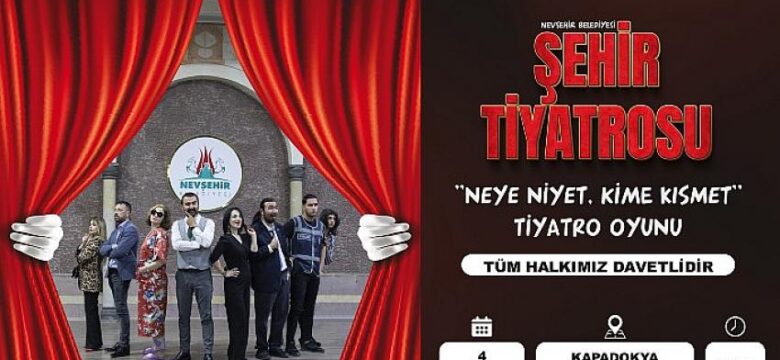 Nevşehir Belediyesi Şehir Tiyatrosu Cumartesi Akşamı Perdelerini Açıyor