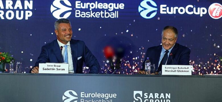 Saran Group ve Euroleague Basketball Yılın İş Birliğine İmza Attı