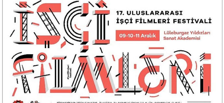 17. Uluslararası İşçi Filmleri Festivali Lüleburgaz’da başlıyor