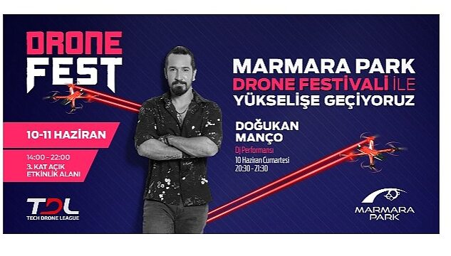Drone Fest 10-11 Haziran'da Marmara Park AVM'de