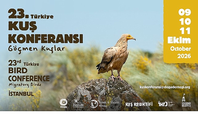 23. Türkiye Kuş Konferansı ‘Göçmen Kuşlar’ Temasıyla İstanbul’da Düzenlendi